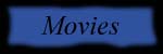 Movies
